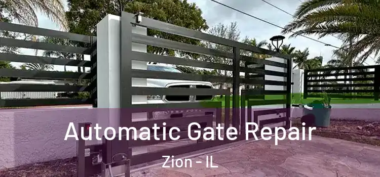 Automatic Gate Repair Zion - IL