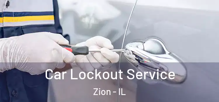 Car Lockout Service Zion - IL