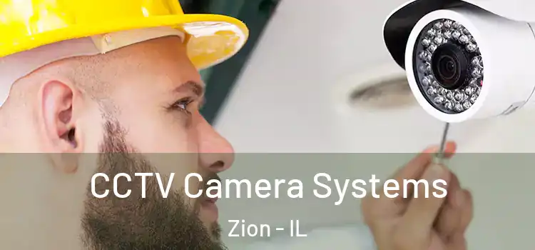  CCTV Camera Systems Zion - IL