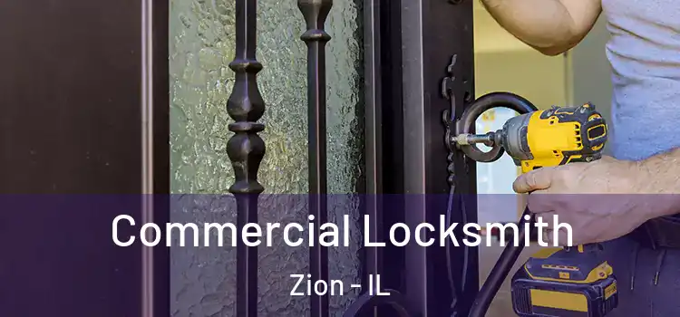 Commercial Locksmith Zion - IL