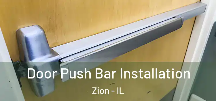 Door Push Bar Installation Zion - IL