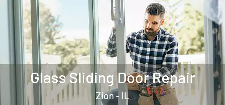  Glass Sliding Door Repair Zion - IL