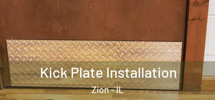 Kick Plate Installation Zion - IL