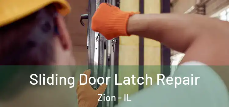 Sliding Door Latch Repair Zion - IL